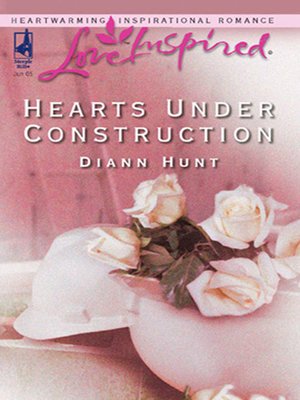 cover image of Hearts Under Construction